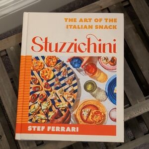 Stuzzichini Cookbook - The Art of the Italian Snack